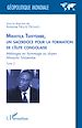 Télécharger le livre :  Mwayila Tshiyembe, un sacerdoce pour la formation de l'élite congolaise