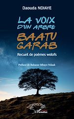 Télécharger le livre :  La voix d'un arbre - Baatu garab