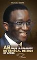 Télécharger le livre :  AB pour la stabilité du Sénégal de 2024 et après