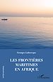 Télécharger le livre :  Les frontières maritimes en Afrique