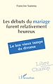 Télécharger le livre :  Les débuts du mariage furent relativement heureux