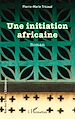 Télécharger le livre :  Une initiation africaine