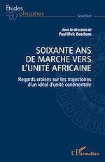 Télécharger le livre :  Soixante ans de marche vers l'unité africaine