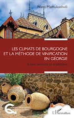 Télécharger le livre :  Les climats de Bourgogne et la méthode de vinification en Géorgie