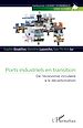 Télécharger le livre :  Ports industriels en transition