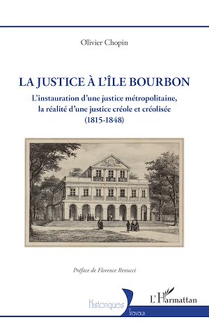 Téléchargez le livre :  La justice à l'île Bourbon