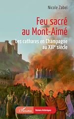Télécharger le livre :  Feu sacré au Mont-Aimé