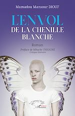 Télécharger le livre :  L'envol de la chenille blanche