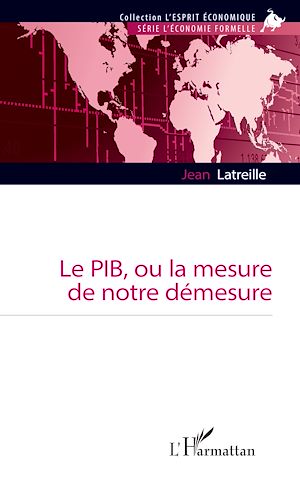 Téléchargez le livre :  Le PIB, ou la mesure de notre démesure