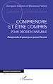 Télécharger le livre :  Comprendre et être compris pour décider ensemble