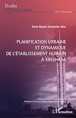 Download this eBook Planification urbaine et dynamique de l'établissement humain à Kinshasa