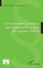 Télécharger le livre :  L'encadrement juridique des cryptoactifs au sein de l'espace UMOA
