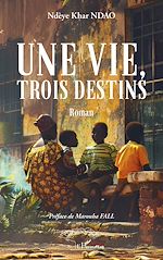 Télécharger le livre :  Une vie, trois destins