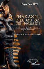 Télécharger le livre :  Pharaon : dieu ou roi des hommes ?