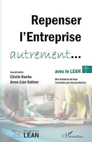 Téléchargez le livre :  Repenser l'entreprise autrement... avec le lean