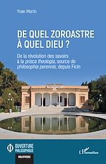 Télécharger le livre :  De quel zoroastre à quel dieu ?