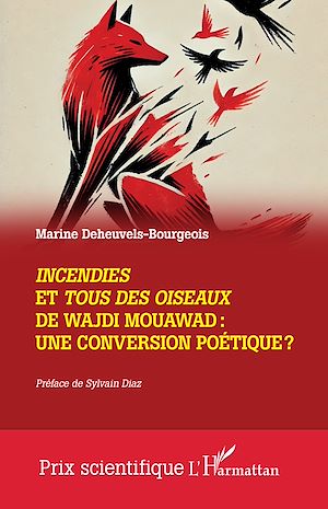 Téléchargez le livre :  Incendies et Tous des oiseaux de Wajdi Mouawad : une conversion poétique ?