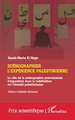 Télécharger le livre :  Scénographier l'expérience palestinienne