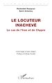 Télécharger le livre :  Le locuteur inachevé