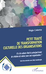Télécharger le livre :  Petit traité de transformation culturelle des organisations