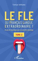 Télécharger le livre :  Le FLE ou français langue extraordinaire
