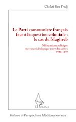 Télécharger le livre :  Le Parti communiste français face à la question coloniale : le cas du Maghreb