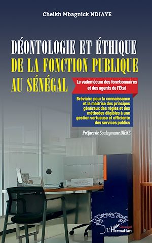 Téléchargez le livre :  Déontologie et éthique de la fonction publique au Sénégal