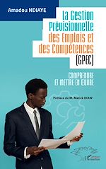 Télécharger le livre :  La Gestion Prévisionnelle des Emplois et des Compétences (GPEC)