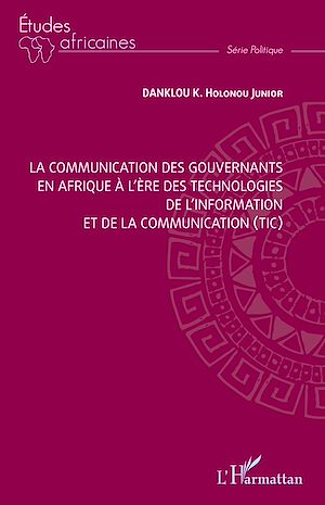 Téléchargez le livre :  La communication des gouvernants en Afrique à l'ère des technologies de l'information et de la communication (TIC)