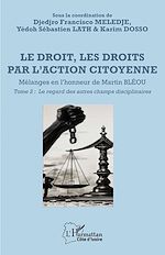 Télécharger le livre :  Le droit, les droits par l'action citoyenne