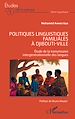Télécharger le livre :  Politiques linguistiques familiales à Djibouti-ville