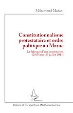 Télécharger le livre :  Constitutionnalisme protestataire et ordre politique au Maroc