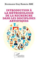 Télécharger le livre :  Introduction à la méthodologie de la recherche dans les disciplines artistiques
