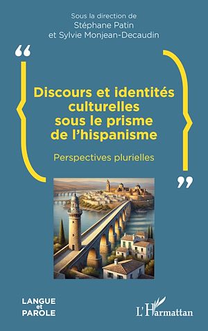 Téléchargez le livre :  Discours et identités culturelles sous le prisme de l'hispanisme