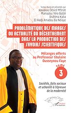 Télécharger le livre :  Problématique des marges ou actualité du décentrement dans la production des savoirs scientifiques