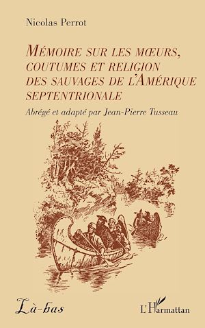 Téléchargez le livre :  Mémoire sur les moeurs, coutumes et religion des sauvages de l'Amérique septentrionale