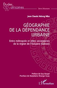 Télécharger le livre : Géographie de la dépendance urbaine