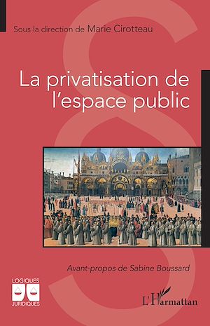 Téléchargez le livre :  La privatisation de l'espace public