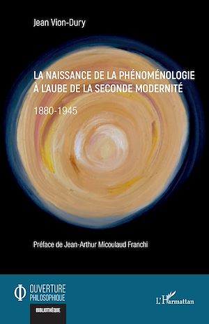 Téléchargez le livre :  La naissance de la phénoménologie à l'aube de la seconde modernité