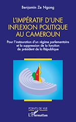 Télécharger le livre :  L'impératif d'une inflexion politique au Cameroun