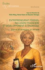 Télécharger le livre :  Entrepreneuriat féminin, inclusion financière et développement économique