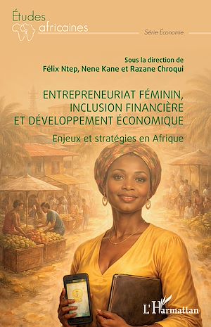 Téléchargez le livre :  Entrepreneuriat féminin, inclusion financière et développement économique