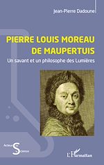 Télécharger le livre :  Pierre Louis Moreau de Maupertuis