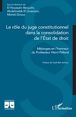 Télécharger le livre :  Le rôle du juge constitutionnel dans la consolidation de l'État de droit