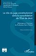 Télécharger le livre :  Le rôle du juge constitutionnel dans la consolidation de l'État de droit
