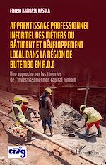 Télécharger le livre :  Apprentissage professionnel des métiers du bâtiment et développement local dans la région de Butembo en R.D.C