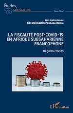 Download this eBook La fiscalité post-Covid-19 en Afrique subsaharienne francophone