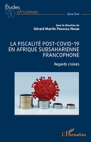 Téléchargez le livre :  La fiscalité post-Covid-19 en Afrique subsaharienne francophone