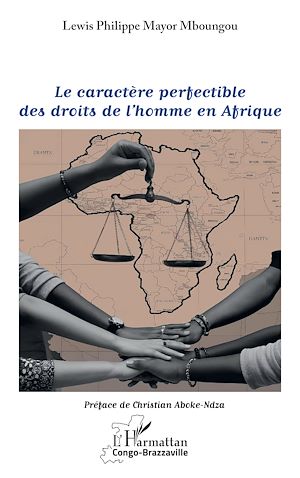 Téléchargez le livre :  Le caractère perfectible des droits de l'homme en Afrique