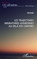 Download this eBook Les trajectoires migratoires guinéennes au-delà des chiffres